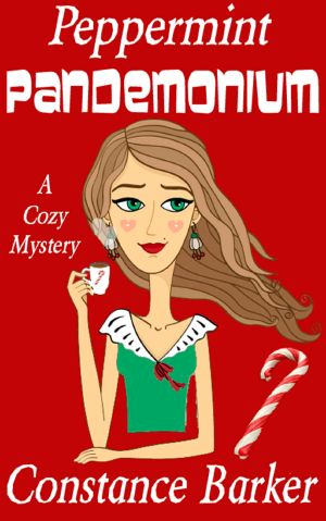 [Sweet Home 05] • Peppermint Pandemonium · A Cozy Mystery (Sweet Home Mystery Series Book 5)